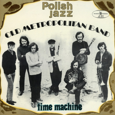 Time Machine (Polish Jazz, Vol. 23)/Old Metropolitan Band