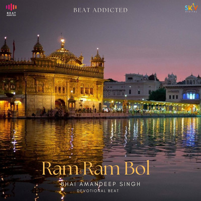 Ram Ram Bol/Bhai Amandeep Singh & Devotional Beat
