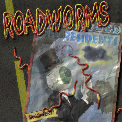 Roadworms: The Berlin Sessions/The Residents