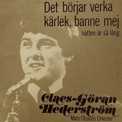 アルバム/Det borjar verka karlek, banne mej/Claes-Goran Hederstrom
