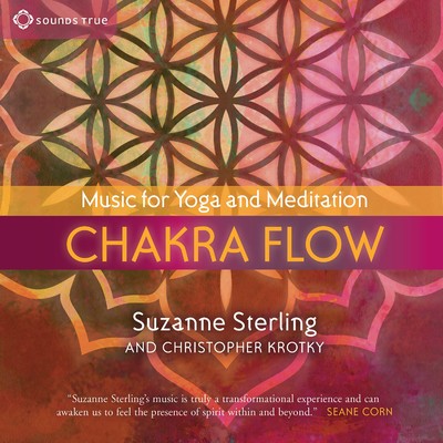 Chakra Flow: Music for Yoga and Meditation/Suzanne Sterling & Christopher Krotky
