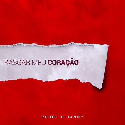 シングル/Rasgar Meu Coracao/Reuel e Danny