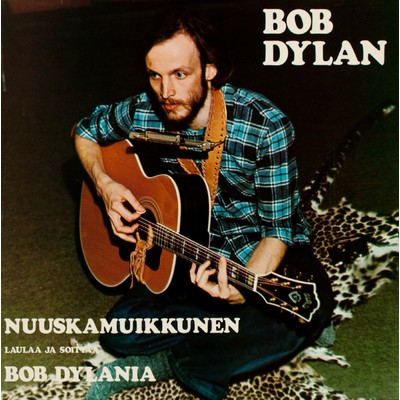 Laulaa ja soittaa Bob Dylania/Nuuskamuikkunen