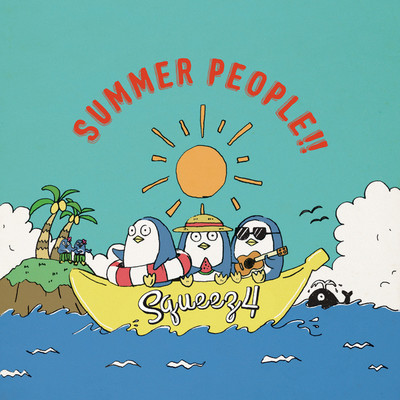 SUMMER PEOPLE！！/Squeez4
