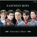 Yesterday’s Hero/Eastwest Boys