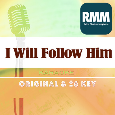 I Will Follow Him  (Karaoke)/Retro Music Microphone