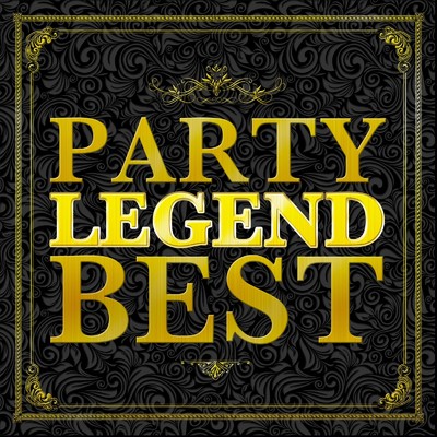 アルバム/PARTY LEGEND BEST - 定番洋楽パーティー・ベスト30 -/PARTY SOUND