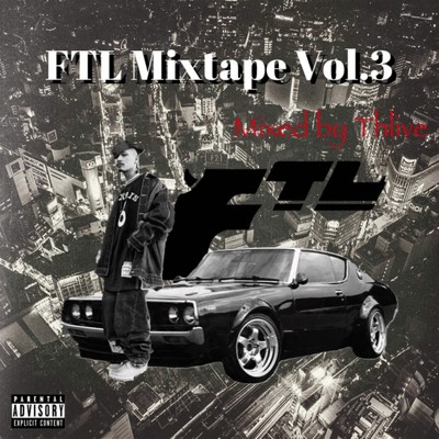 FTL Mixtape vol.3 (mixed by Thlive) [DJMIX]/Thlive