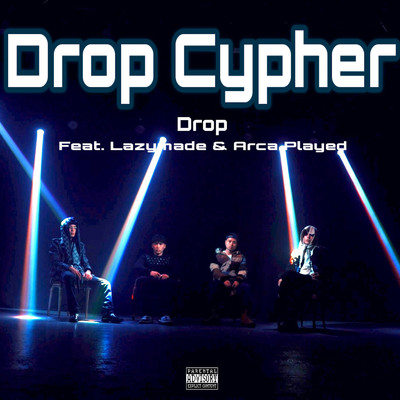 シングル/Drop Cypher (feat. Lazymade & Arca Played)/Drop