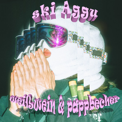 Weisswein & Pappbecher (Explicit)/Ski Aggu