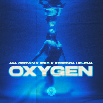 Oxygen/AVA CROWN／IZKO／Rebecca Helena