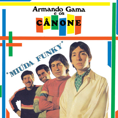 Miuda Funky/Armando  Gama E Os Canone