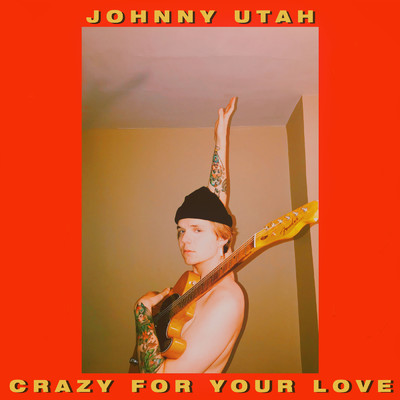 Crazy For Your Love/JAWNY