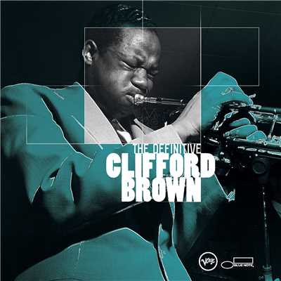 アルバム/The Definitive Clifford Brown/クリフォード・ブラウン