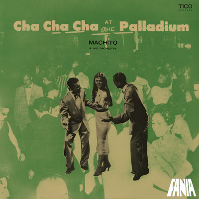 アルバム/Cha Cha Cha At The Palladium/Machito & His Orchestra