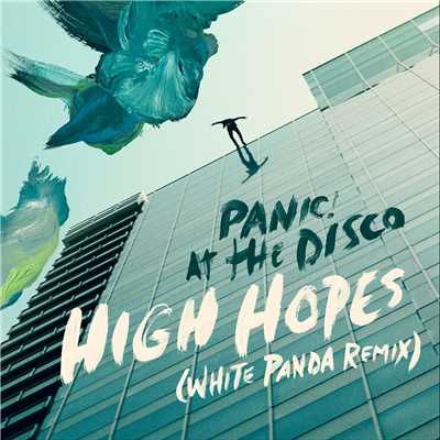 High Hopes (White Panda Remix)/パニック！ アット・ザ・ディスコ