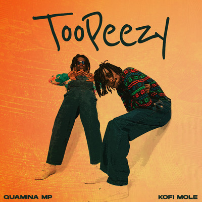 Quamina MP & Kofi Mole