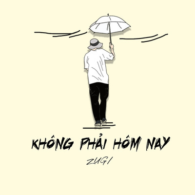 アルバム/Khong Phai Hom Nay/ZUGI