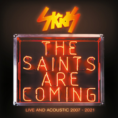 The Saints Are Coming (Live, Alhambra, Dunfermline, 2010)/Skids