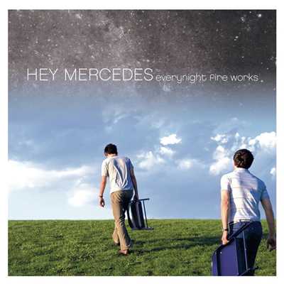 Eleven to Your Seven/Hey Mercedes