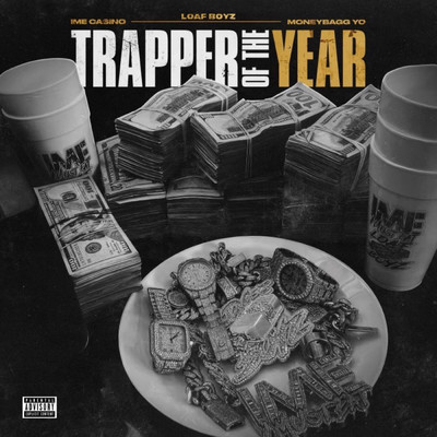 Trapper of The Year (feat. Moneybagg Yo)/IME Casino & Loaf Boyz