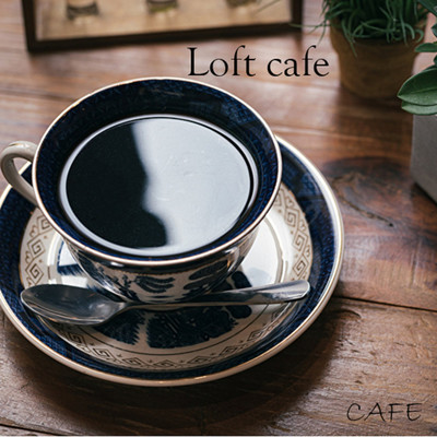 Loft cafe/CAFE