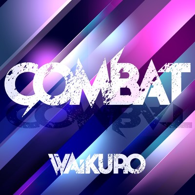 アルバム/COMBAT/WAiKURO