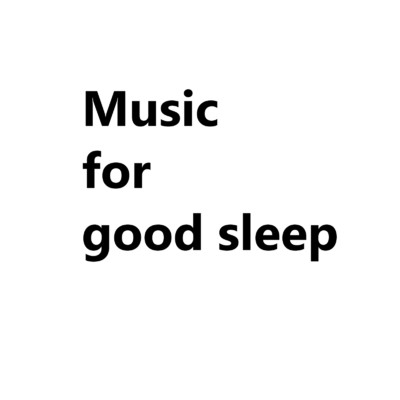 Music for good sleep/Yuuki Nagatani