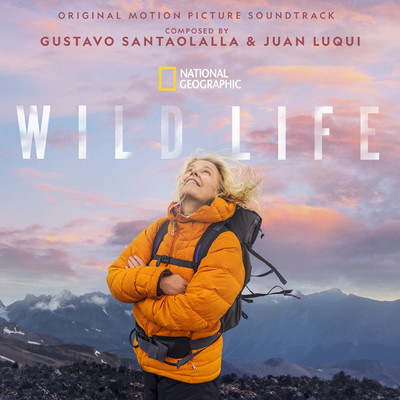 Wild Life (Original Motion Picture Soundtrack)/グスタボ・サンタオラージャ／Juan Luqui