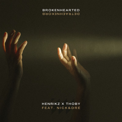Brokenhearted (featuring Nick&Dre)/henrikz／THOBY