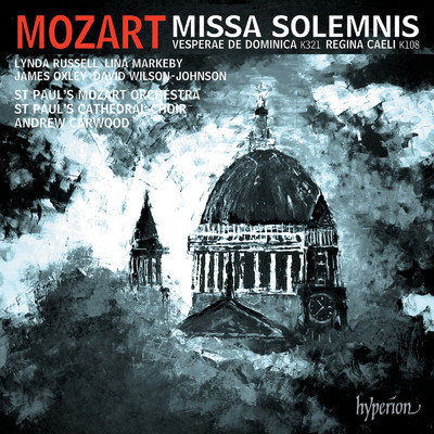 Mozart: Missa solemnis, K. 337; Solemn Vespers, K. 321 etc./セント・ポール大聖堂聖歌隊／St Paul's Mozart Orchestra／Andrew Carwood