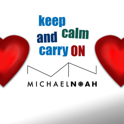 Keep Calm And Carry On/Michael Noah