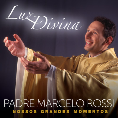 アルバム/Luz Divina - Nossos Grandes Momentos/マルセロ・ホッシ神父