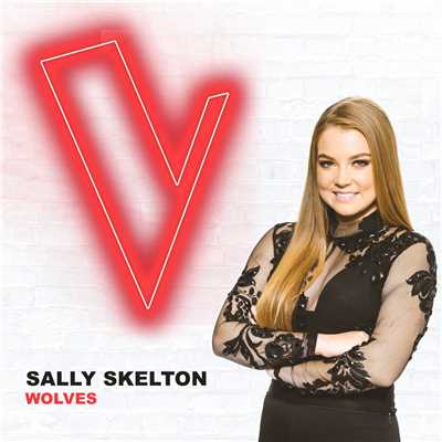 シングル/Wolves (The Voice Australia 2018 Performance ／ Live)/Sally Skelton