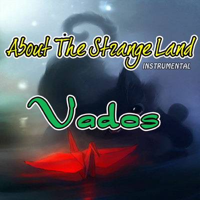 About The Strange Land (Instrumental)/Vados