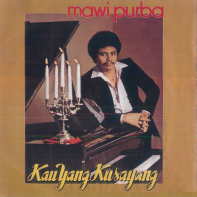 アルバム/Kau Yang Kusayang/Mawi Purba
