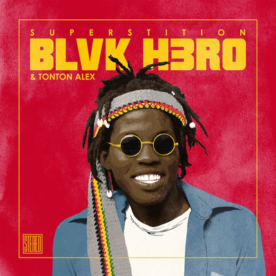 Superstition (feat. Tonton Alex) [Reggae Remix]/Blvk H3ro