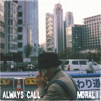 Always Call/Morali