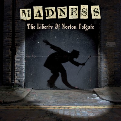 The Liberty of Norton Folgate (Deluxe Edition)/Madness