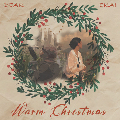 シングル/Warm Christmas/DEAR, Ekai