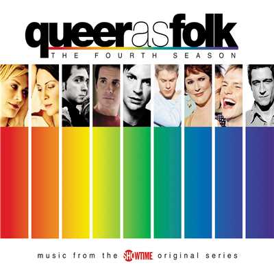 Queer as Folk - The Fourth Season (Music from the Showtime Original Series)/Various Artists