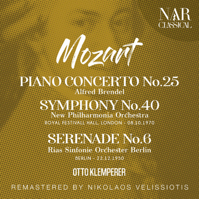 MOZART: PIANO CONCERTO No. 25; SYMPHONY No.40; SERENADE ”SERENADE No. 6”/Otto Klemperer
