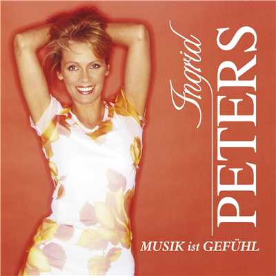 アルバム/Musik ist Gefuhl/Ingrid Peters