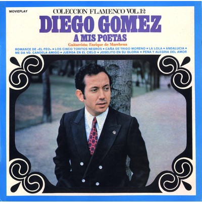 A mis poetas. Coleccion Flamenco, Vol. 12./Diego Gomez