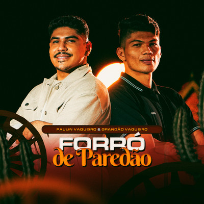 シングル/Forro de Paredao/Paulin Vaqueiro and Grandao Vaqueiro