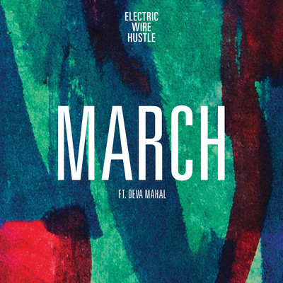 シングル/March (feat. Deva Mahal) [Haioka Remix]/Electric Wire Hustle