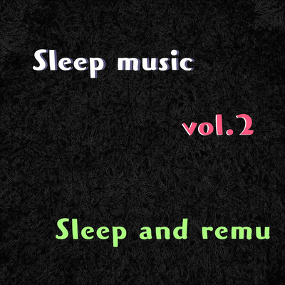 夜の帳/Sleep and remu