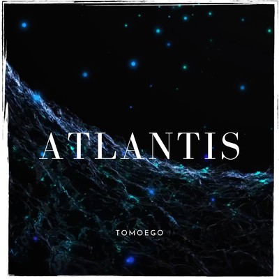 Atlantis/Tomoego