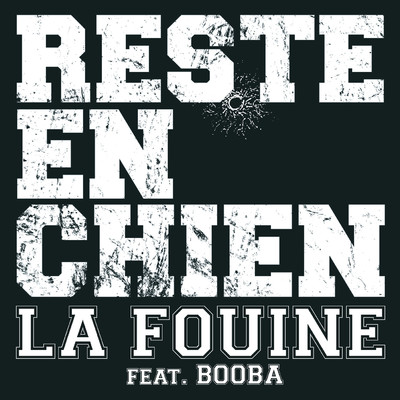 Reste En Chien (Radio Edit) feat.Booba/La Fouine