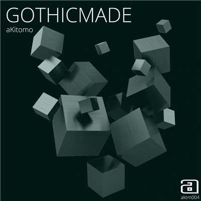 シングル/GOTHICMADE/aKitomo